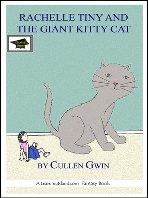 cover image of Rachelle Tiny and the Giant Kitty Cat, Educational Version